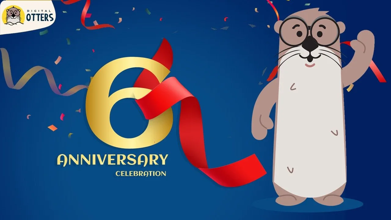 6th Anniversary of Digital Otters - 6 Years of Unmatched Service