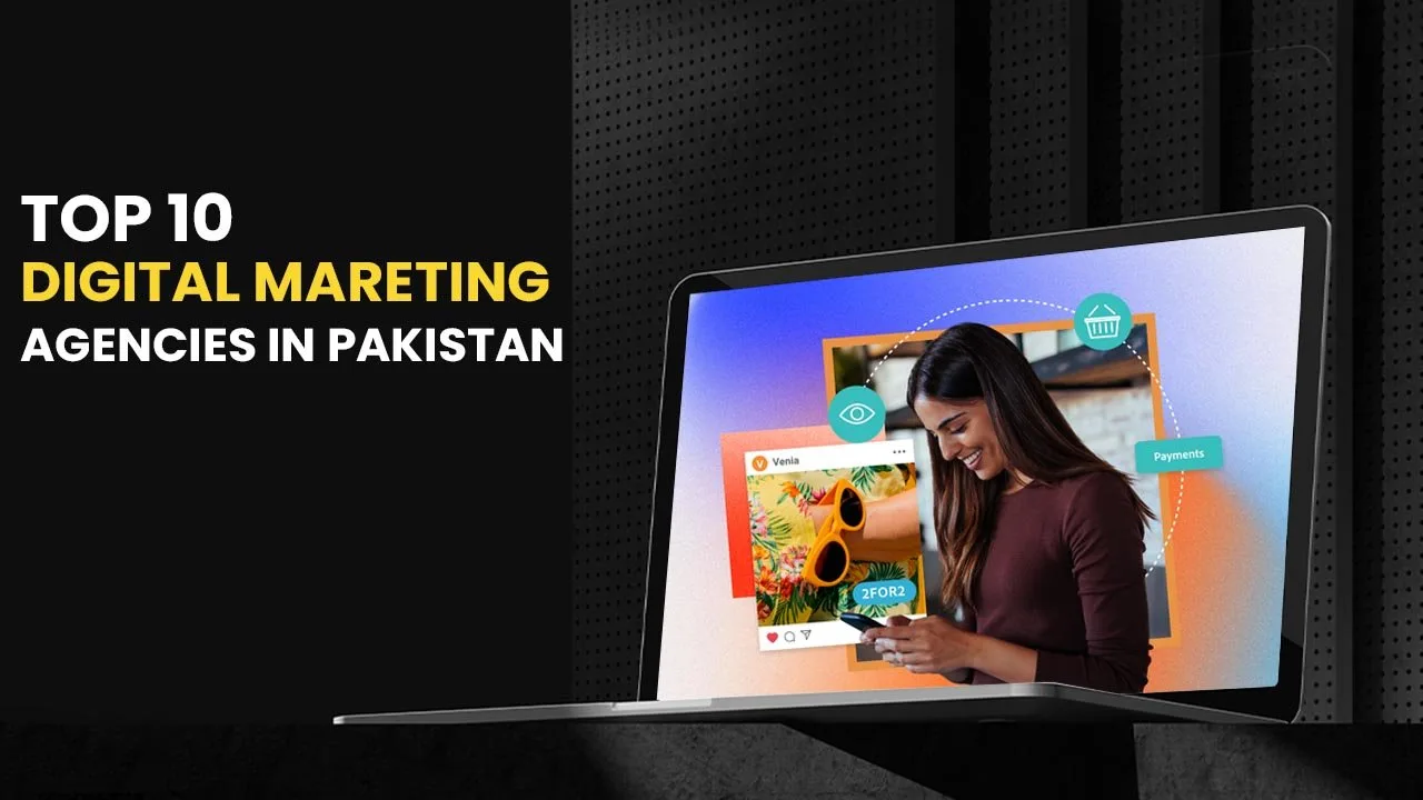 Top 10 Digital Marketing Agencies of Pakistan 2025