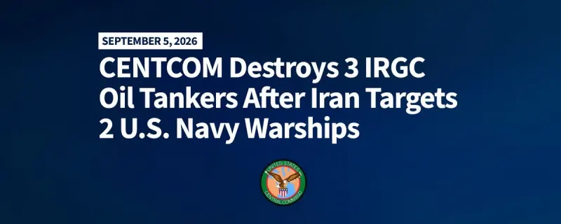 Cenctom confirms strikes on 3 Iranian oil tankers