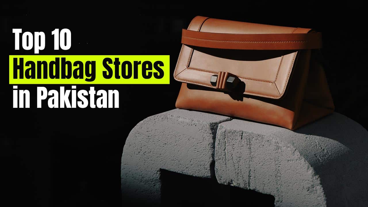 Best Handbag Stores in Pakistan