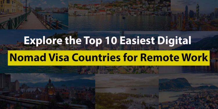 Explore the Top 10 Easiest Digital Nomad Visa Countries for Remote Work