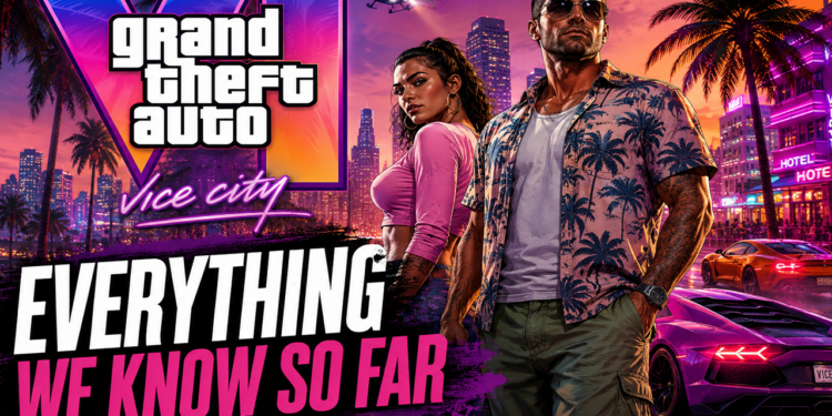 GTA 6: Everything We Know So Far About Rockstar's Biggest Game Ever